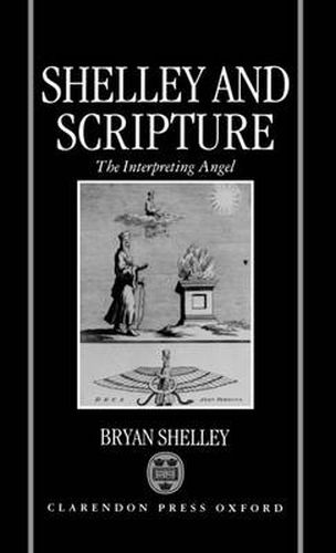 Cover image for Shelley and Scripture: The Interpreting Angel