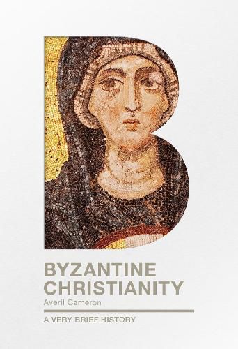 Cover image for Byzantine Christianity: A Very Brief History