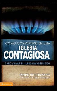 Cover image for Como Convertirse en una Iglesia Contagiosa = Becoming a Contagious Church