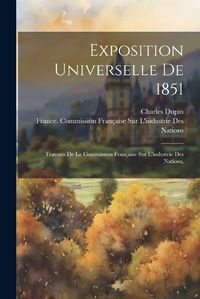 Cover image for Exposition Universelle De 1851