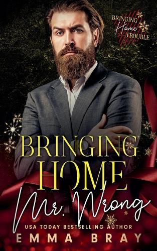Cover image for Bringing Home Mr. Wrong