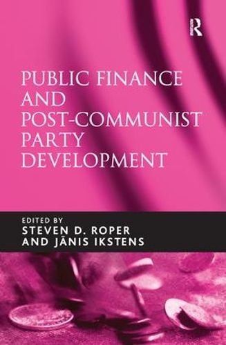 Cover image for Public Finance and Post-Communist Party Development