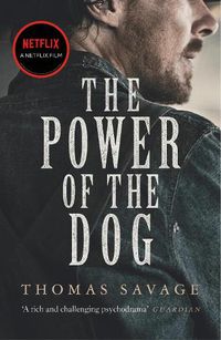 Cover image for The Power of the Dog: NOW AN OSCAR AND BAFTA WINNING FILM STARRING BENEDICT CUMBERBATCH