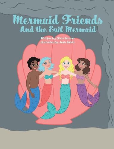 Cover image for Mermaid Friends: And The Evil Mermaid