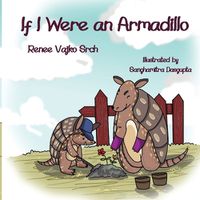 Cover image for If I Were an Armadillo