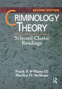 Cover image for Criminology Theory: Selected Classic Readings