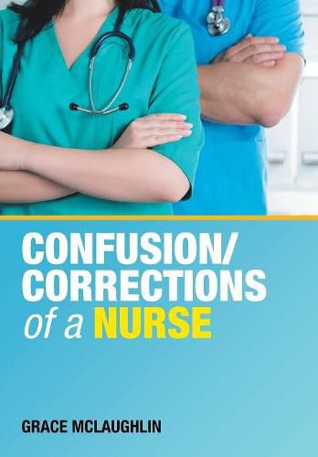 Cover image for Confusion/Corrections of a Nurse