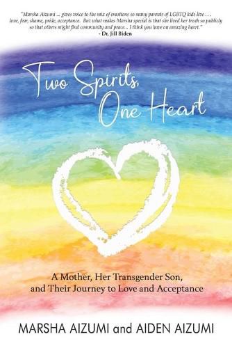 Two Spirits, One Heart: A Mother, Her Transgender Son, and Their Journey to Love and Acceptance