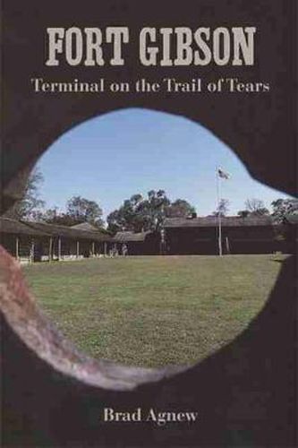 Cover image for Fort Gibson: Terminal on the Trail of Tears