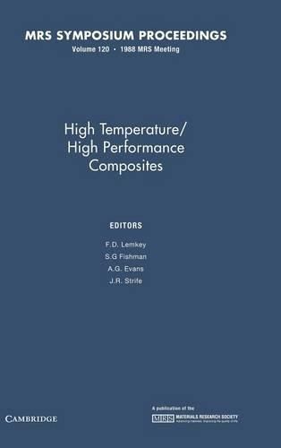 High Temperature/High Performance Composites: Volume 120