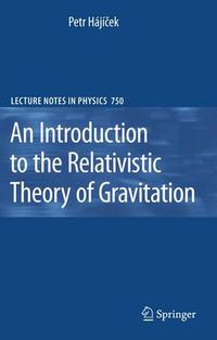 Cover image for An Introduction to the Relativistic Theory of Gravitation