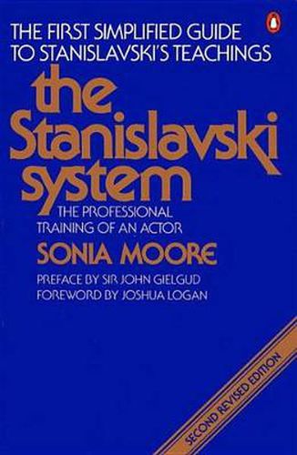 The Stanislavski System: The Professional Training of an Actor; Second Revised Edition