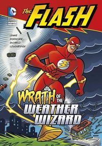 Cover image for Wrath of the Weather Wizard (the Flash)