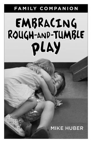 Cover image for Embracing Rough-and-Tumble Play Family Companion [25-pack]