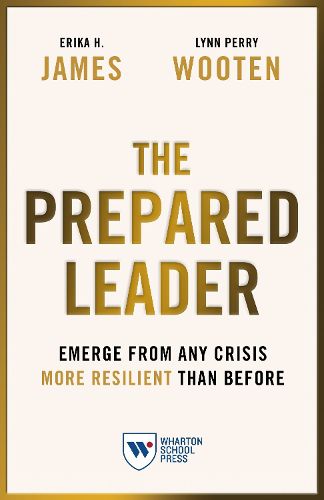 Cover image for The Prepared Leader: Emerge from Any Crisis More Resilient Than Before