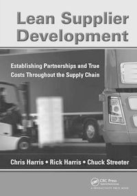 Cover image for Lean Supplier Development: Establishing Partnerships and True Costs Throughout the Supply Chain