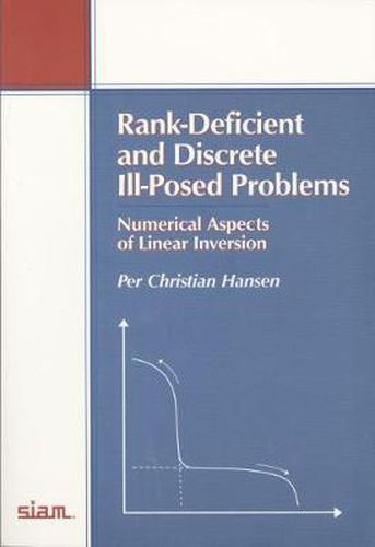 Cover image for Rank-Deficient and Discrete Ill-Posed Problems: Numerical Aspects of Linear Inversion