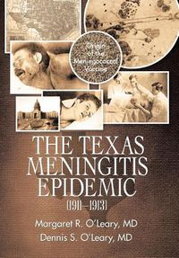 Cover image for The Texas Meningitis Epidemic (1911-1913)