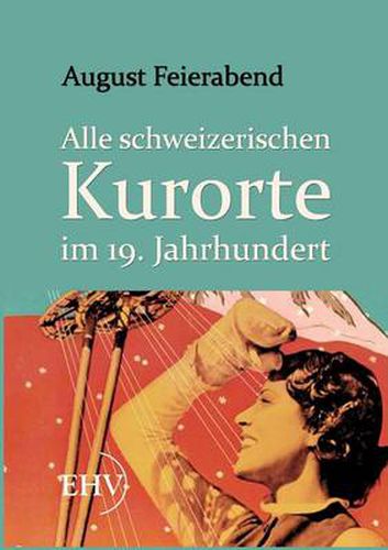 Cover image for Alle schweizerischen Kurorte im 19. Jahrhundert