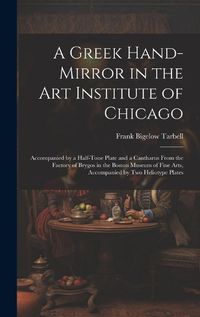 Cover image for A Greek Hand-Mirror in the Art Institute of Chicago