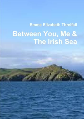 Cover image for Between You, Me & The Irish Sea