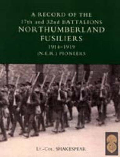 Cover image for RECORD of the 17th and 32nd BATTALIONS NORTHUMBERLAND FUSILIERS (N.E.R. Pioneers). 1914-1919
