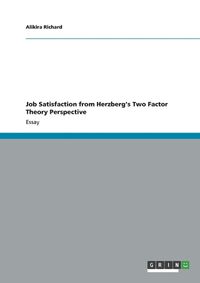 Cover image for Job Satisfaction from Herzberg's Two Factor Theory Perspective