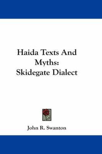 Cover image for Haida Texts and Myths: Skidegate Dialect