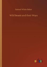 Cover image for Wild Beasts and their Ways