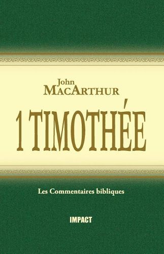 Cover image for 1 Timoth e (the MacArthur New Testament Commentary - 1 Timothy)