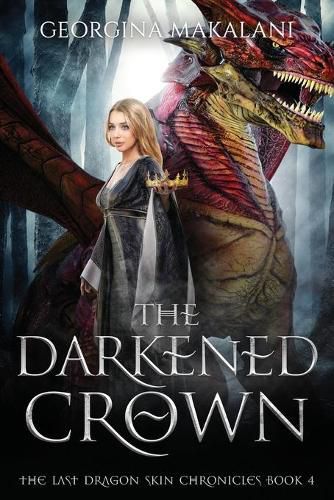 Cover image for The Darkened Crown, The Last Dragon Skin Chronicles, Book 4