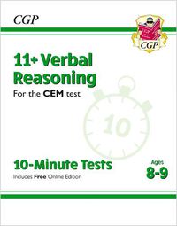 Cover image for 11+ CEM 10-Minute Tests: Verbal Reasoning - Ages 8-9 (with Online Edition)