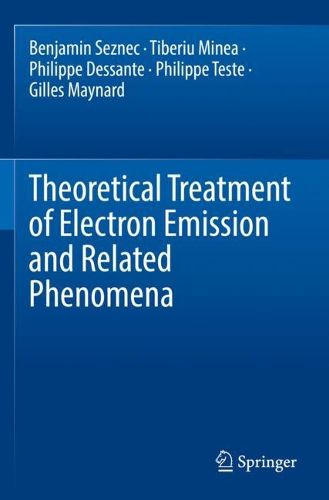 Cover image for Theoretical Treatment of Electron Emission and Related Phenomena