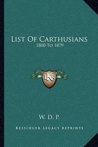 Cover image for List of Carthusians: 1800 to 1879