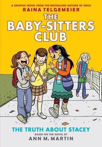 The Truth about Stacey: A Graphic Novel (the Baby-Sitters Club #2) (Revised Edition): Full-Color Edition Volume 2