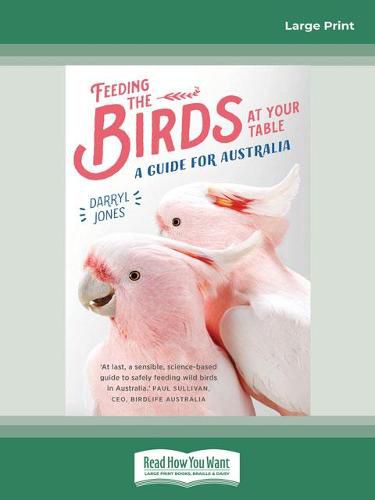 Feeding the Birds at Your Table: A guide for Australia