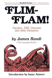 Cover image for Flim-Flam!: Psychics, ESP, Unicorns, and Other Delusions