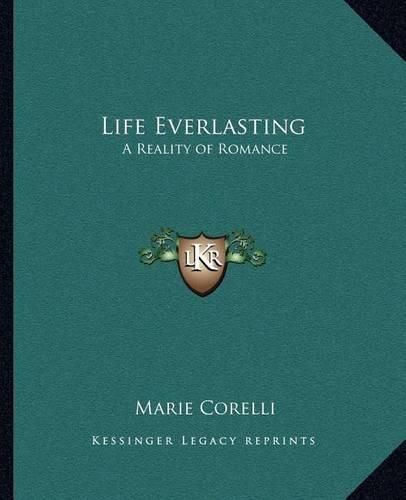 Cover image for Life Everlasting: A Reality of Romance