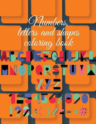 Cover image for Numbers, letters and shapes coloring book