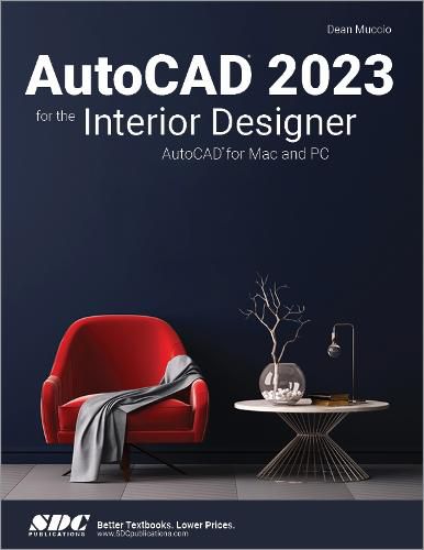 AutoCAD 2023 for the Interior Designer: AutoCAD for Mac and PC