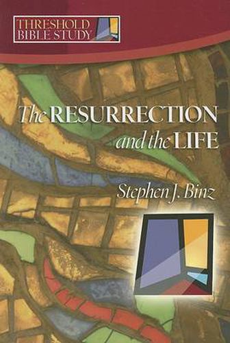 The Resurrection and the Life