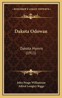 Cover image for Dakota Odowan: Dakota Hymns (1911)