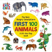 Cover image for The Very Hungry Caterpillar's First 100 Animals