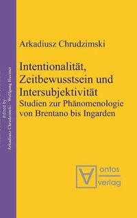 Cover image for Intentionalitat, Zeitbewusstsein und Intersubjektivitat