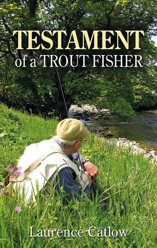 Testament of a Trout Fisher