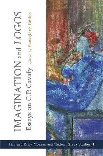 Cover image for Imagination and Logos: Essays on C. P. Cavafy