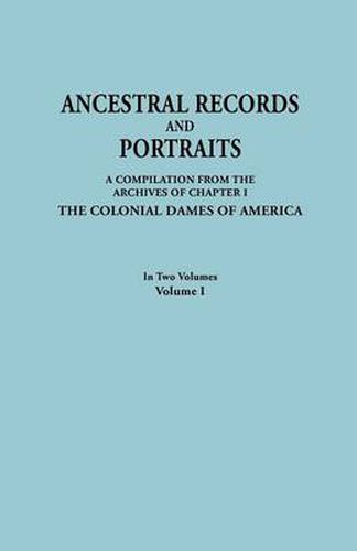 Ancestral Records and Portraits. In Two Volumes. Volume I