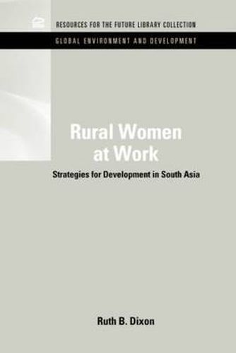 Rural Women at Work: Strategies for Development in South Asia