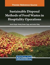 Cover image for Sustainable Disposal Methods of Food Wastes in Hospitality Operations