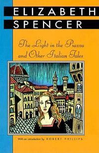 Cover image for The Light in the Piazza and Other Italian Tales